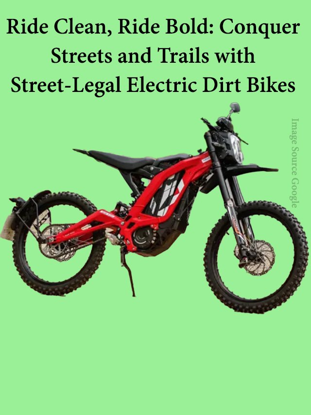Electric Dirt Bike Street Legal